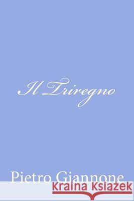 Il Triregno Pietro Giannone 9781479322817 Createspace - książka