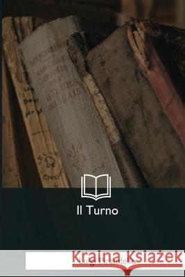 Il Turno Luigi Pirandello 9781979842099 Createspace Independent Publishing Platform - książka