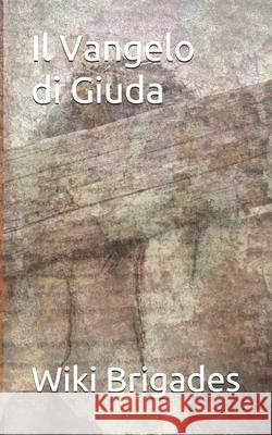 Il Vangelo di Giuda Wiki Brigades 9798593055255 Independently Published - książka
