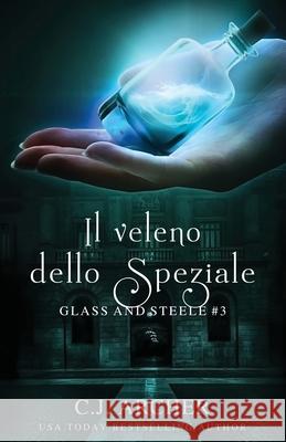 Il veleno dello speziale C. J. Archer Mango Hill Books 9781923231498 C.J. Archer - książka