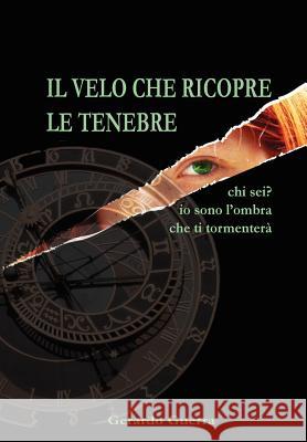 Il velo che ricopre le tenebre ed. Lusso Gerardo Guerra 9781291122091 Lulu.com - książka