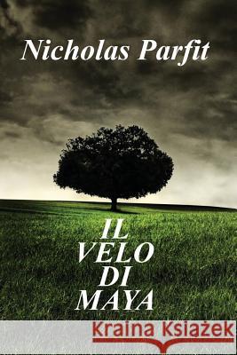 Il Velo Di Maya Nicholas Parfit 9781537603087 Createspace Independent Publishing Platform - książka