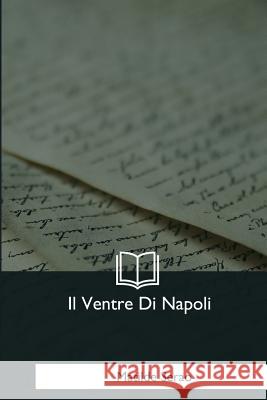 Il Ventre Di Napoli Matilde Serao 9781979843539 Createspace Independent Publishing Platform - książka