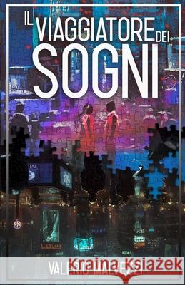 Il Viaggiatore dei Sogni Valerio Malvezzi 9798777202710 Independently Published - książka