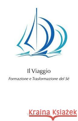 Il Viaggio: Formazione e Trasformazione del Se Valentina Vitolo   9798376291764 Independently Published - książka