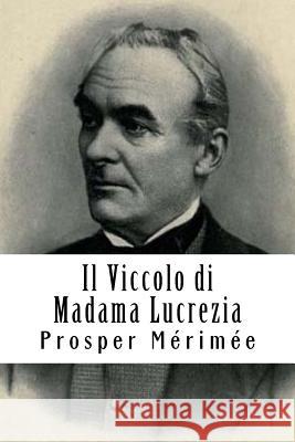 Il Viccolo di Madama Lucrezia Merimee, Prosper 9781717399908 Createspace Independent Publishing Platform - książka