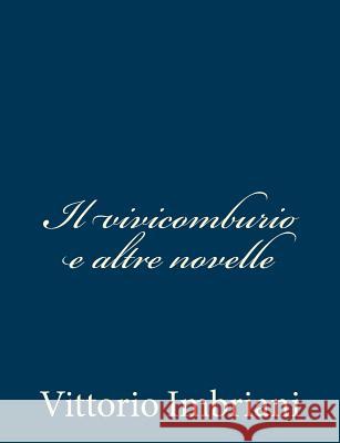 Il vivicomburio e altre novelle Imbriani, Vittorio 9781481021197 Createspace - książka