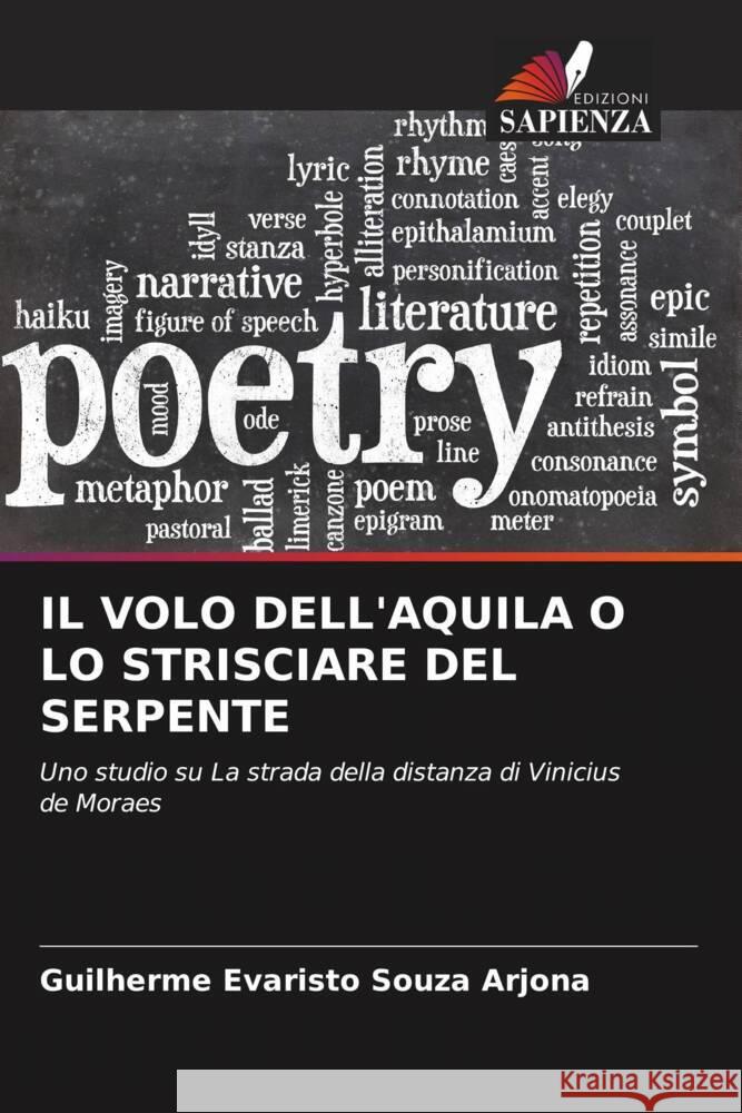 IL VOLO DELL'AQUILA O LO STRISCIARE DEL SERPENTE Arjona, Guilherme Evaristo Souza 9786206535638 Edizioni Sapienza - książka