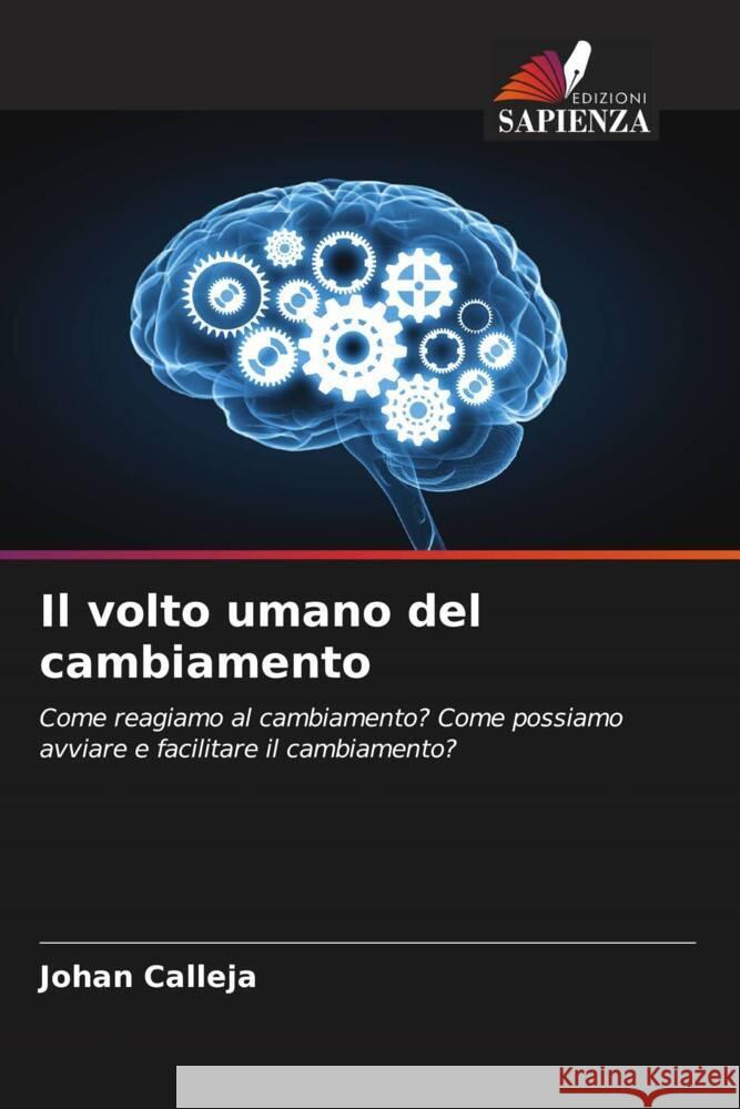Il volto umano del cambiamento Calleja, Johan 9786203818611 Edizioni Sapienza - książka