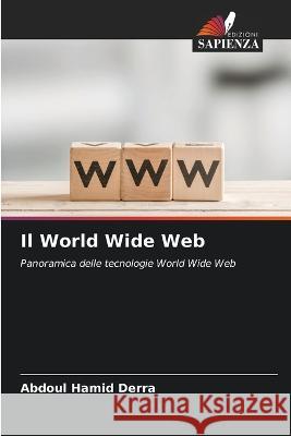 Il World Wide Web Abdoul Hamid Derra   9786205920527 Edizioni Sapienza - książka