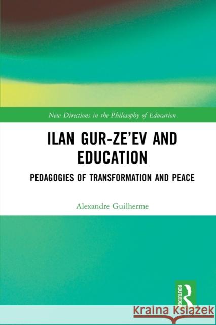 Ilan Gur-Ze'ev and Education: Pedagogies of Transformation and Peace Alexandre Guilherme 9781032083162 Routledge - książka