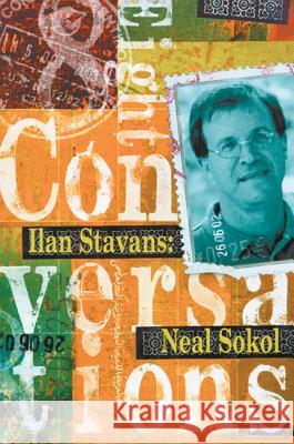 Ilan Stavans : Eight Conversations Neal Sokol Ilan Stavans 9780299199104 University of Wisconsin Press - książka