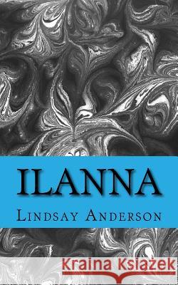 Ilanna Lindsay Anderson 9781981834815 Createspace Independent Publishing Platform - książka