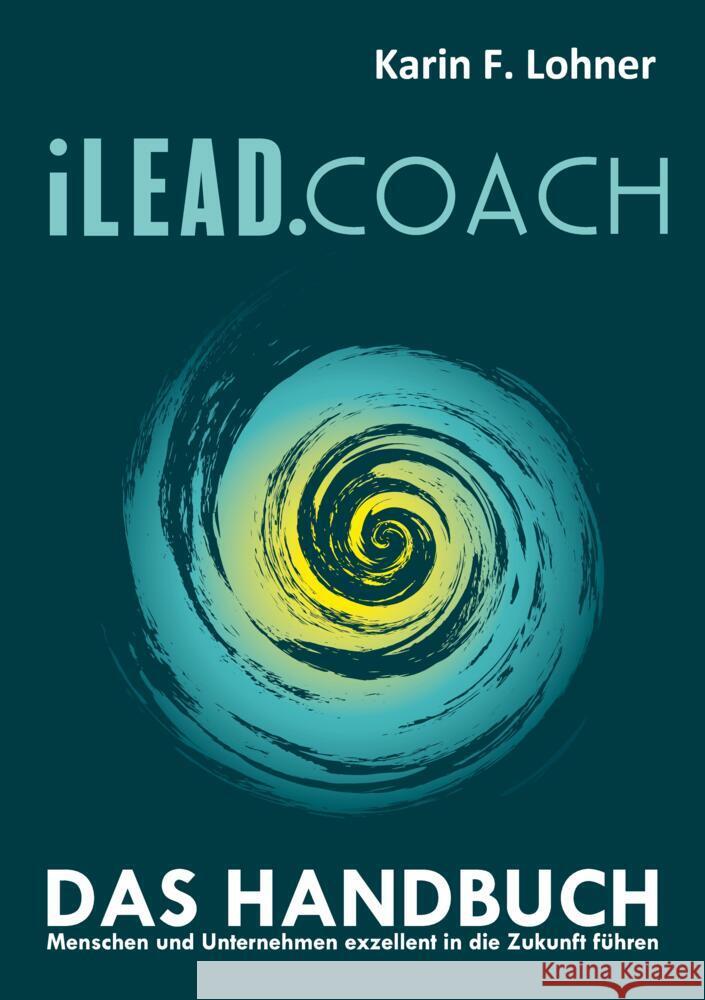 iLEAD.COACH Das Handbuch Lohner, Karin F. 9783347466005 tredition - książka