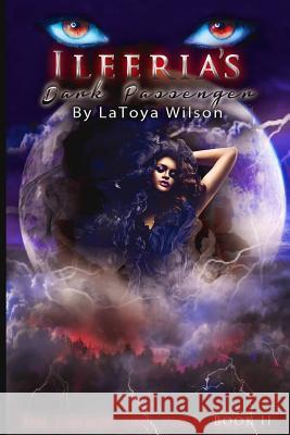 Ileeria's Dark Passenger: The Chosen One Series Latoya Wilson Tiffany Rhodes Conchata Hosley 9781505200065 Createspace - książka