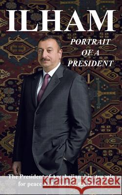 Ilham Portrait of a President Wilson, Graeme H. 9781477237694 Authorhouse - książka