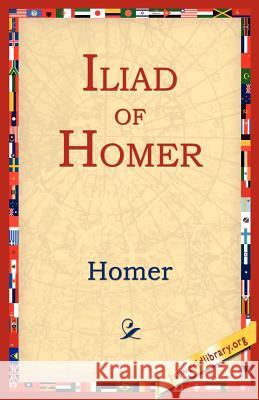 Iliad of Homer Homer 9781595401489 1st World Library - książka