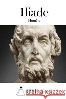 Iliade Homere                                   Fb Editions 9781514399200 Createspace - książka