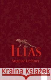 Ilias : Der Untergang Trojas Lechner, Auguste Stephan, Friedrich  9783401500256 Arena - książka