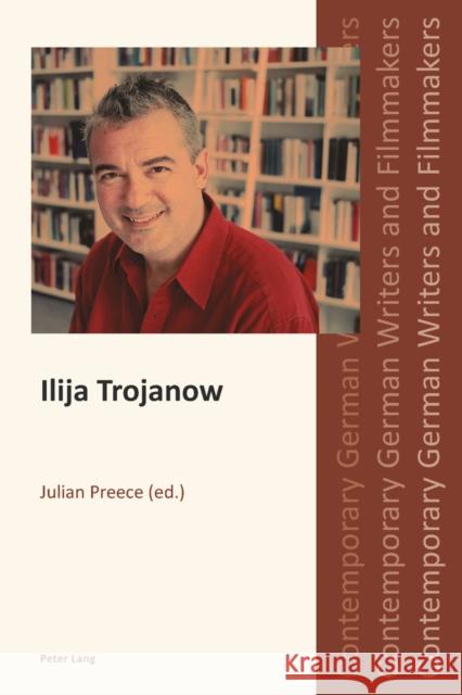 Ilija Trojanow  9783034308946 Peter Lang AG, Internationaler Verlag der Wis - książka