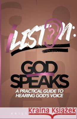 iListen: God Speaks Kristen D. Baker 9781733386302 M.D. Publishing Company - książka