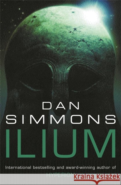 Ilium Dan Simmons 9780575075603 Orion Publishing Co - książka