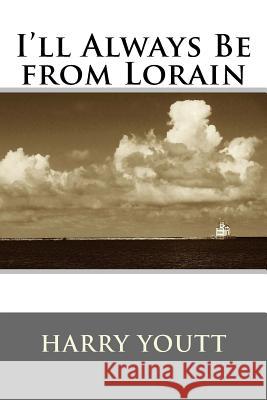 I'll Always Be from Lorain Harry Youtt 9781540366375 Createspace Independent Publishing Platform - książka
