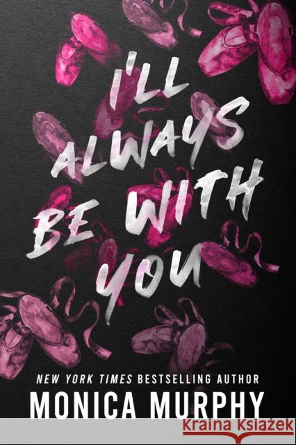 I'll Always Be With You Monica Murphy 9781649375988 Entangled Publishing, LLC - książka