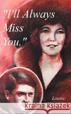 I'll Always Miss You Louise Gherasim 9780759615557 Authorhouse - książka