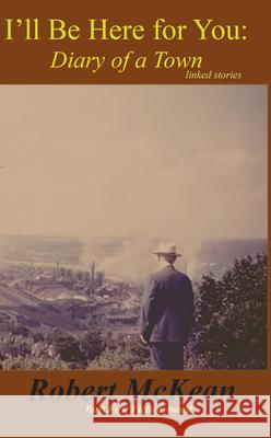 I'll Be Here for You Robert McKean 9781604892529 Livingston Press at the University of West Al - książka