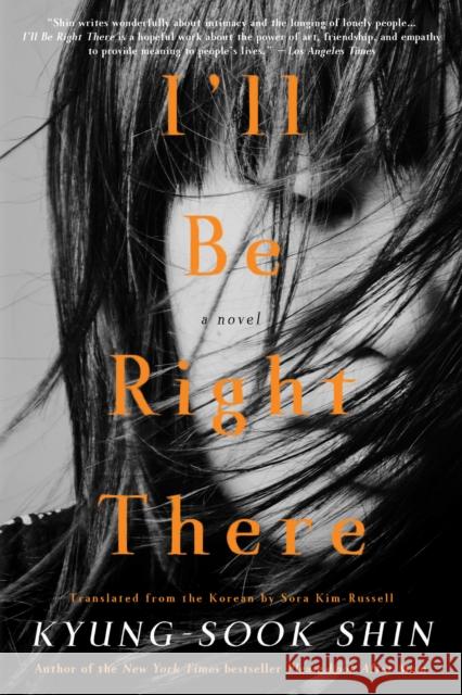 I'll Be Right There Kyong-Suk Sin Kyung-Sook Shin 9781590516737 Other Press (NY) - książka