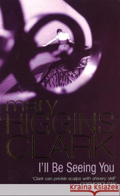 I'll Be Seeing You Mary Higgins-Clark 9780099303718  - książka