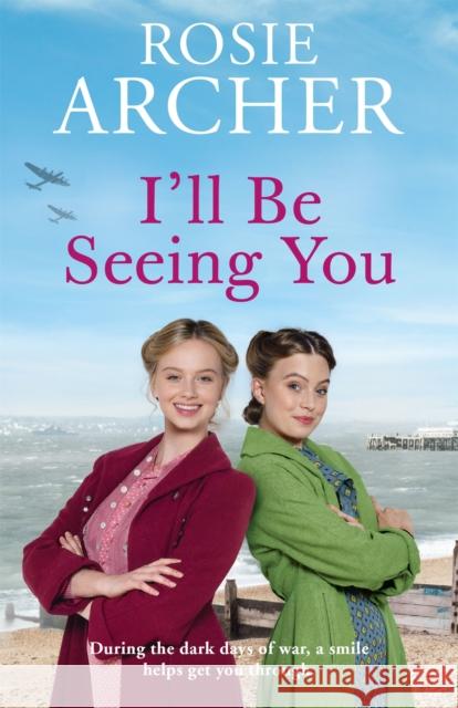 I'll Be Seeing You: Picture House Girls 2 Rosie Archer 9781529405385 Quercus Publishing - książka