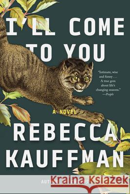 I'll Come to You Rebecca Kauffman 9781640097353 Counterpoint LLC - książka
