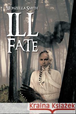 Ill Fate Monzella Smith 9781466921382 Trafford Publishing - książka