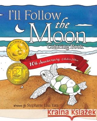 I'll Follow the Moon Coloring Book Lee Edward Fodi Stephanie Lisa Tara 9780692696262 Stephanie Lisa Tara Children's Books - książka