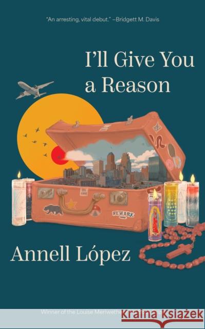 I'll Give You a Reason: Stories Annell L?pez 9781558613126 Feminist Press at The City University of New  - książka