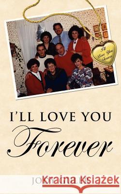 I'll Love You Forever Jody Guler 9781425980566 Authorhouse - książka