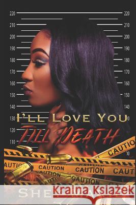 I'll Love You Till Death Shey Marie 9781729044339 Independently Published - książka
