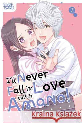 I'll Never Fall In Love With Amano!, Volume 2 Haruna Harumaki 9781427884251 Lovelove - książka