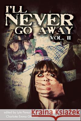 I'll Never Go Away Vol. 2 William Cook Tracy L. Lyall Tim Reynolds 9781937758387 Rainstorm Press - książka