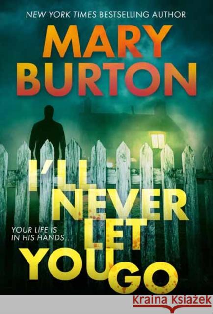 I'll Never Let You Go Mary Burton 9780786049462 Kensington Publishing - książka