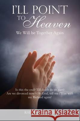 I'll Point to Heaven Rhett G Wintch 9781498479714 Xulon Press - książka