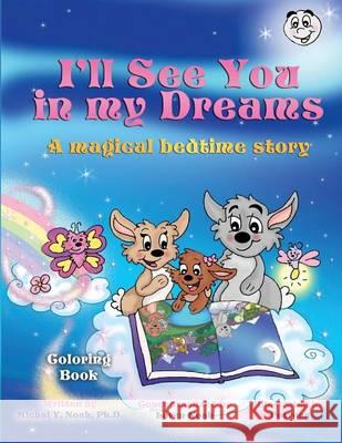 I'll See You in My Dreams... Coloring Book Michal y. Noa 9780990839484 Magical World in You - książka