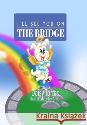 I'll See You on the Bridge: Te Veré en el Puente Smith, Len 9781707299119 Independently Published - książka