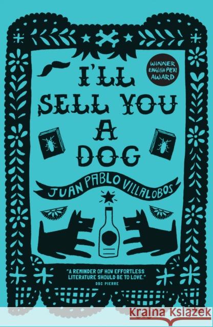 I’ll Sell You a Dog Juan Pablo Villalobos 9781908276742 And Other Stories - książka