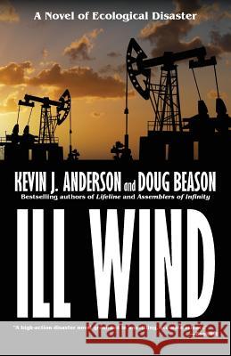 Ill Wind Kevin J. Anderson Doug Beason 9781614752912 WordFire Press - książka