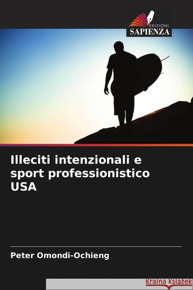 Illeciti intenzionali e sport professionistico USA Peter Omondi-Ochieng 9786207374496 Edizioni Sapienza - książka