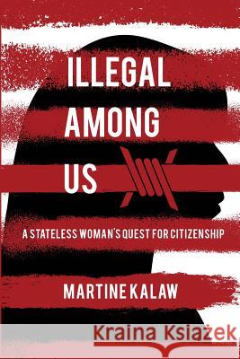 Illegal Among Us Martine Kalaw 9781620060889 Sunbury Press, Inc. - książka