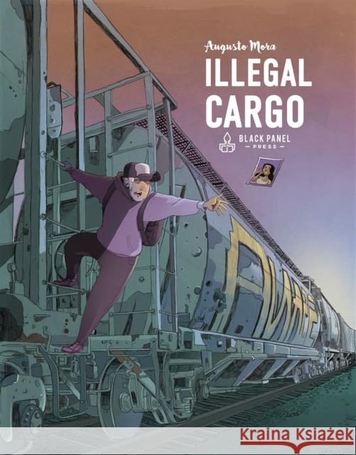 Illegal Cargo Mora 9781990521188 Black Panel Press Inc - książka